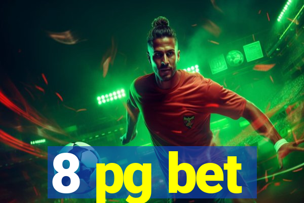 8 pg bet